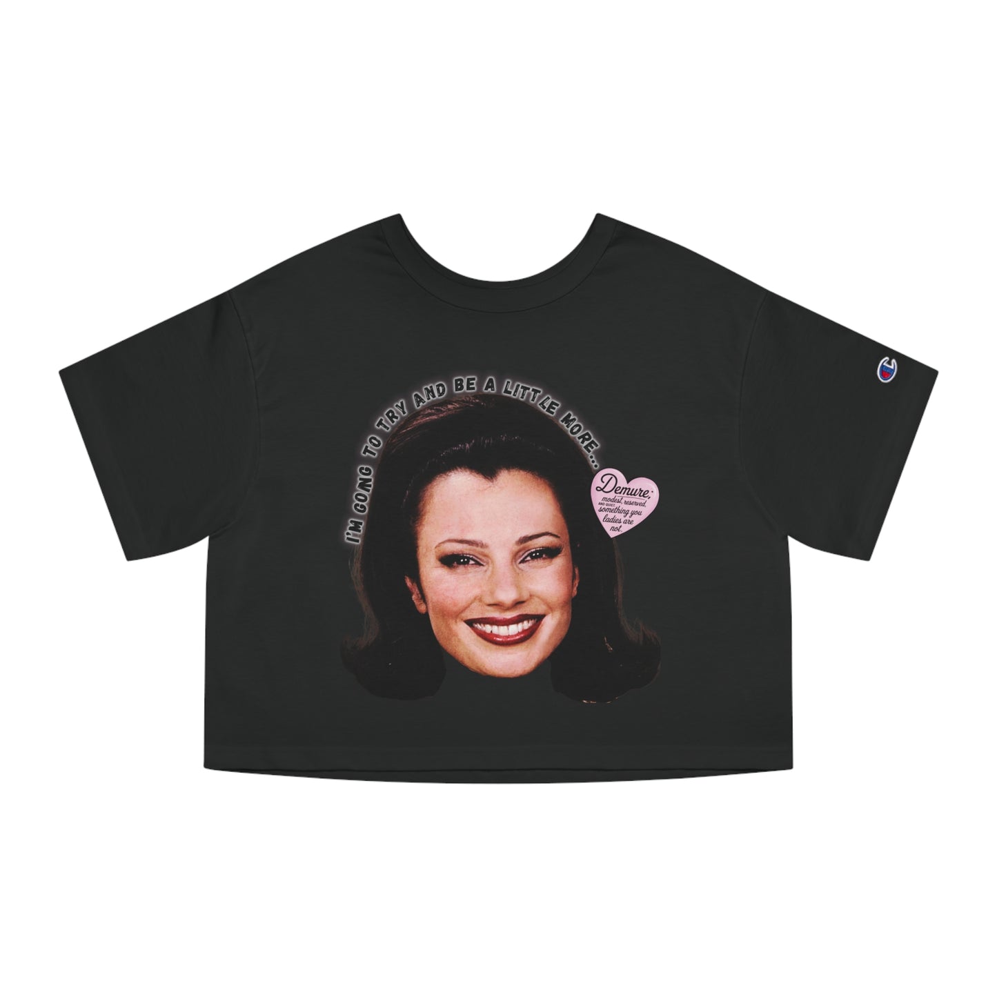 Vintage 'The Nanny' Fran Drescher Shirt - Bold 'Demure' Design, Iconic TV Scene, Retro 90s Fashion, Funny Sitcom Champion Cropped Shirt